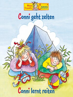 cover image of Conni geht zelten / Conni lernt reiten